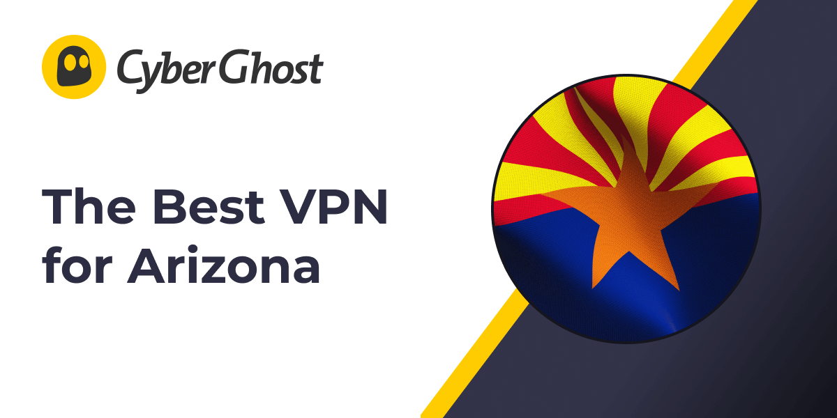 Arizona VPN Get an Arizona IP Address Quickly in 2024 CyberGhost VPN