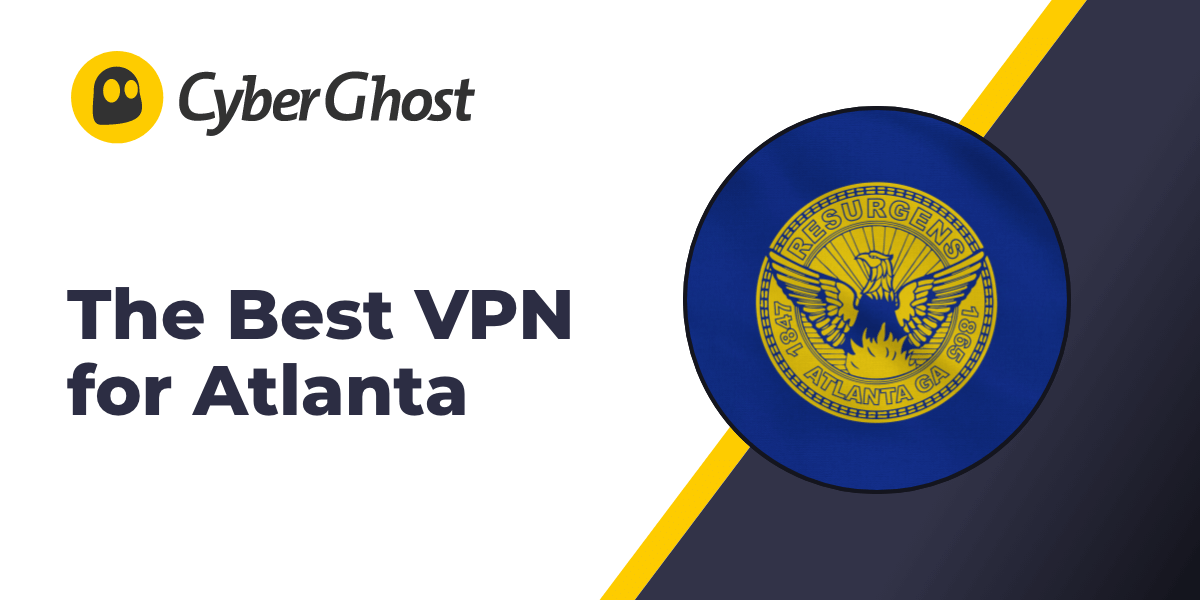 Best Atlanta VPN | Get an Atlanta, GA IP Address | CyberGhost VPN